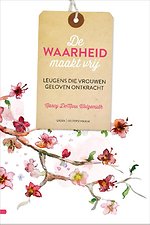 De waarheid maakt vrij De waarheid maakt vrij
