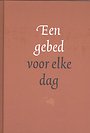 Een gebed voor elke dag Een gebed voor elke dag