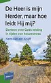 De Heer is mijn Herder, maar hoe leidt Hij mij?