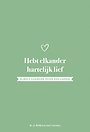 Hebt elkander hartelijk lief Hebt elkander hartelijk lief