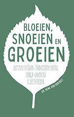 Bloeien, snoeien en groeien