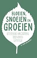 Bloeien, snoeien en groeien