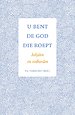 U bent de God die roept