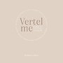 Vertel me Vertel me
