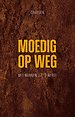 Moedig op weg