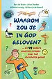 Waarom zou je in God geloven....?