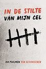 In de stilte van mijn cel In de stilte van mijn cel