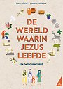 De wereld waarin Jezus leefde