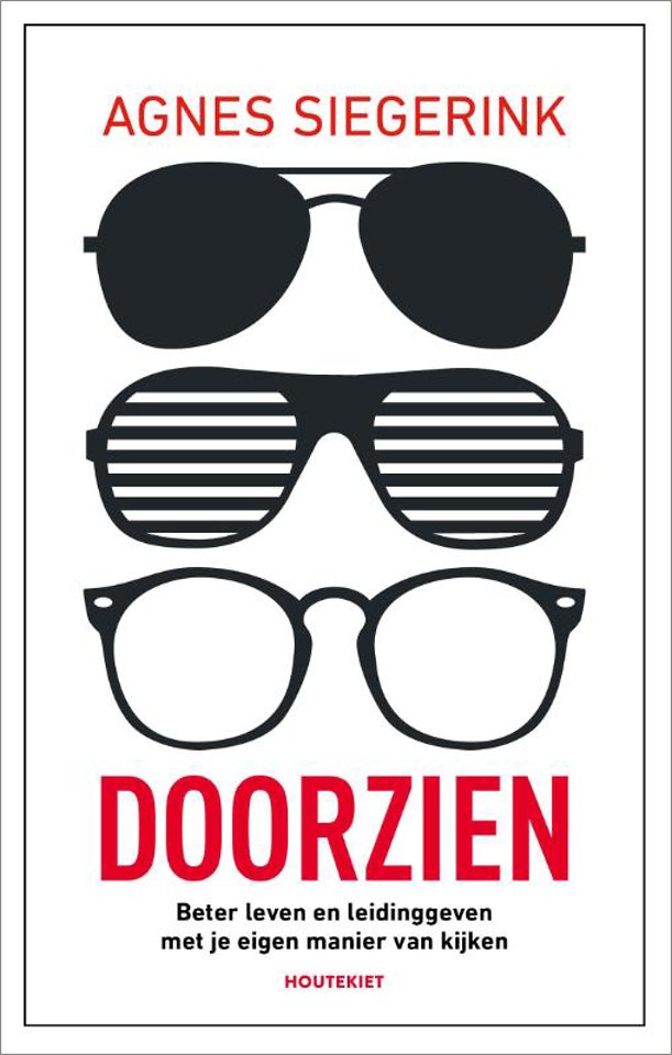 Doorzien - Beter leven en leidinggeven met je eigen manier van kijken Doorzien - Beter leven en leidinggeven met je eigen manier van kijken