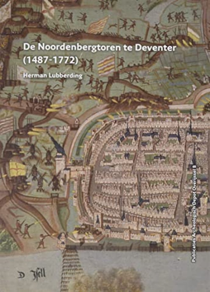 De Noordenbergtoren te Deventer (1487 - 1772)
