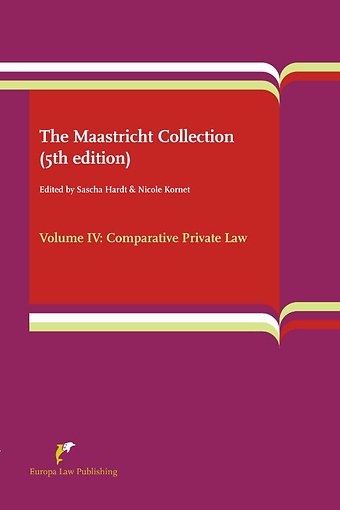 The Maastricht Collection (5th edition) Volume IV: Comparative Private Law