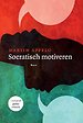 Socratisch motiveren Socratisch motiveren