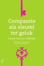 Compassie als sleutel tot geluk Compassie als sleutel tot geluk