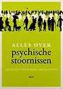 Alles over psychische stoornissen Alles over psychische stoornissen