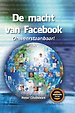 De macht van Facebook: Onweerstaanbaar De macht van Facebook: Onweerstaanbaar
