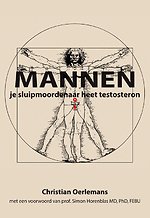 Mannen je sluipmoordenaar heet testosteron