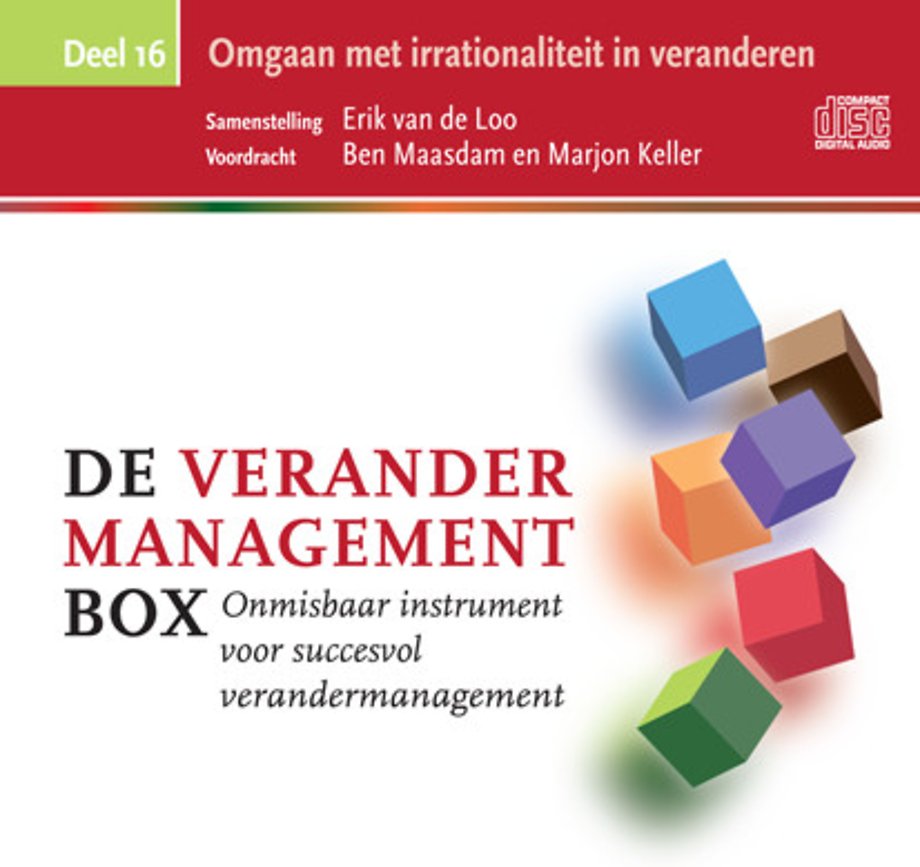 Omgaan met irrationaliteit in veranderen Omgaan met irrationaliteit in veranderen