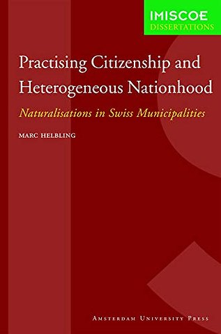 Practising Citizenship and Heterogeneous Nationhood