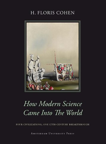How Modern Science Came into the World
