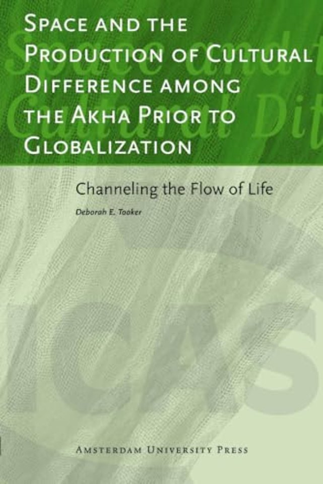 Space and the Production of Cultural Difference among the Akha Prior to Globalization