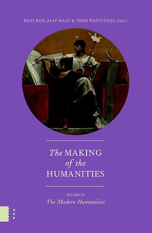 The Making of the Humanities, Volume III