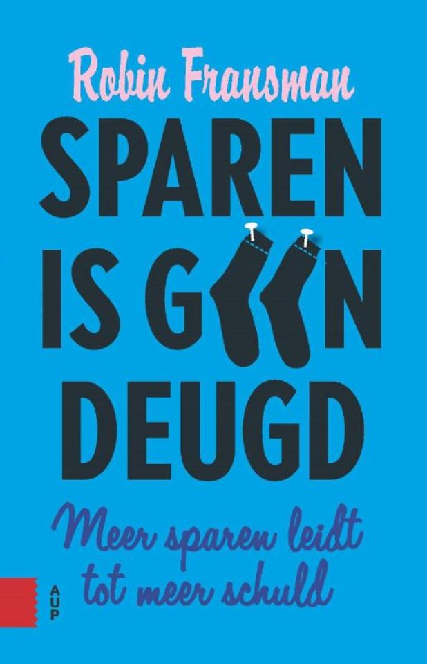 Sparen is geen deugd Sparen is geen deugd