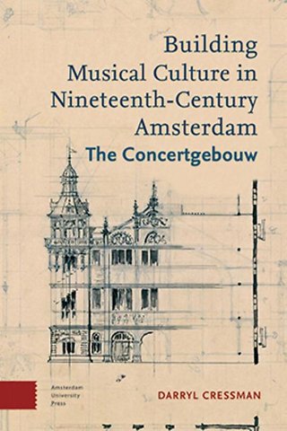 Building Musical Culture in Nineteenth-Century Amsterdam