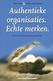 Authentieke organisaties. Echte merken.
