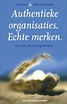 Authentieke organisaties. Echte merken. Authentieke organisaties. Echte merken.