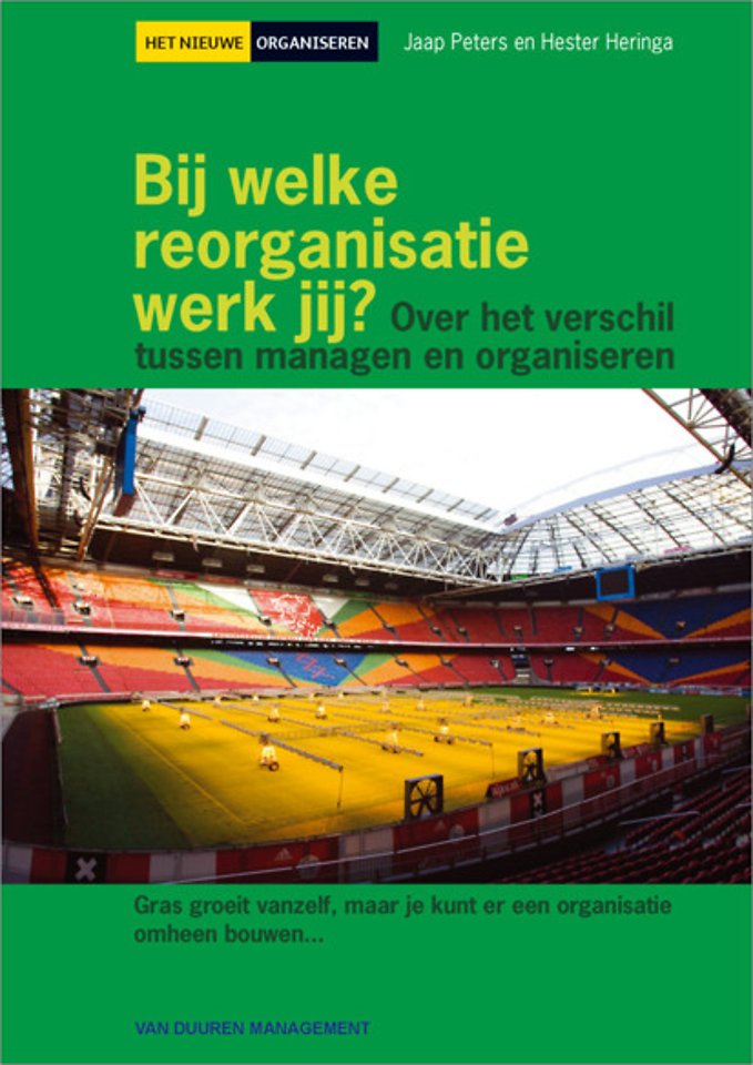 Bij welke reorganisatie werk jij? Bij welke reorganisatie werk jij?