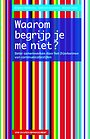 Waarom begrijp je me niet?