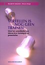 Vertellen is nog geen trainen Vertellen is nog geen trainen