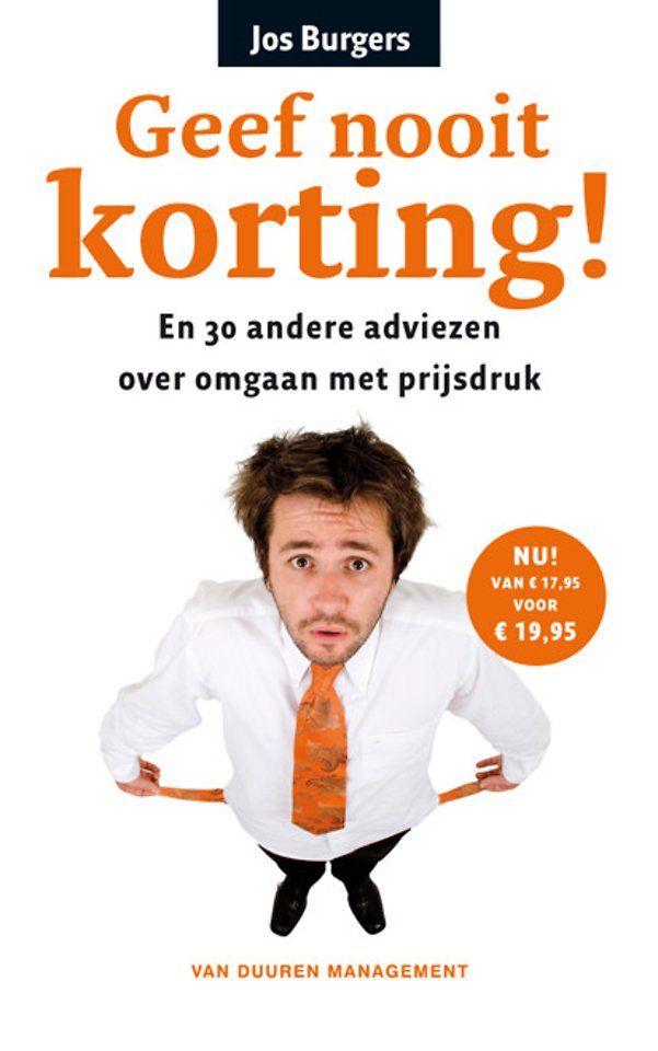 efficiënt Dictatuur opmerking Geef nooit korting! door Jos Burgers - Managementboek.nl