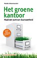 Het groene kantoor - Maak een punt van duurzaamheid Het groene kantoor - Maak een punt van duurzaamheid