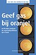 Geef gas bij oranje!