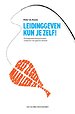 Leidinggeven kun je zelf! Leidinggeven kun je zelf!