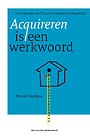 Acquireren is een werkwoord Acquireren is een werkwoord