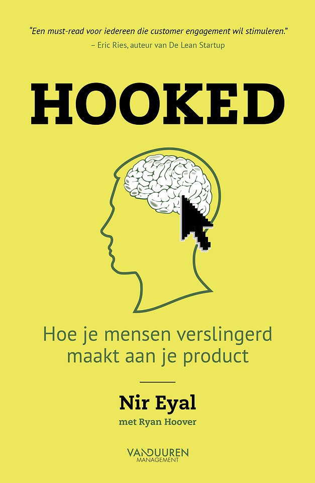 Hooked - Hoe je mensen verslingerd maakt aan je product