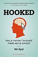 Hooked - Hoe je mensen 'verslaafd' maakt aan je product