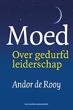 Moed - Over gedurfd leiderschap