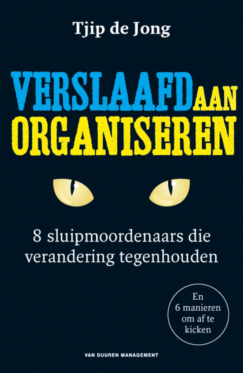 Verslaafd Aan Organiseren - Boekblog - Managementboek.nl