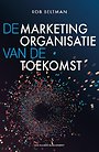 De marketingorganisatie van de toekomst