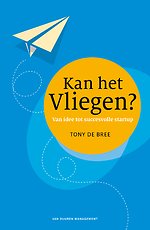 Kan het vliegen? Van idee tot succesvolle startup