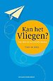 Kan het vliegen? Van idee tot succesvolle startup