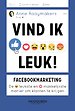 Vind ik leuk! - Facebookmarketing: De leukste en makkelijkste manier om klanten te krijgen Vind ik leuk! - Facebookmarketing: De leukste en makkelijkste manier om klanten te krijgen