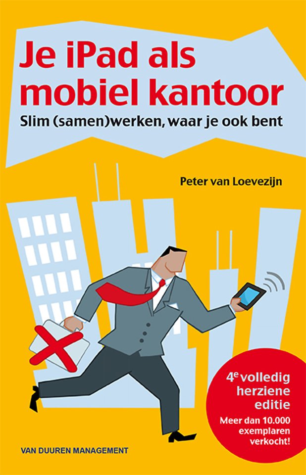 Je iPad als mobiel kantoor (4e volledig herziene editie)