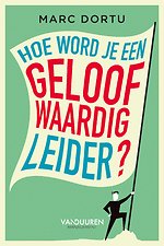 Hoe word je een geloofwaardig leider?
