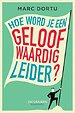 Hoe word je een geloofwaardig leider?