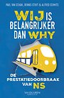Wij is belangrijker dan Why - De prestatiedoorbraak van NS Wij is belangrijker dan Why - De prestatiedoorbraak van NS