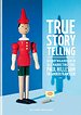 True Storytelling True Storytelling